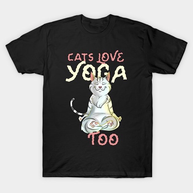 Meditating Cats Love Yoga T-Shirt by Trendy Black Sheep